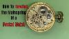How To Let Down Or Unwind A Main Spring On A Pocket Watch